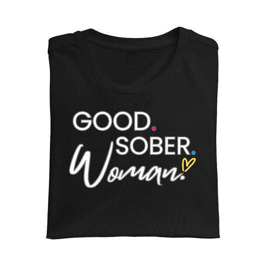 Good. Sober. Woman.