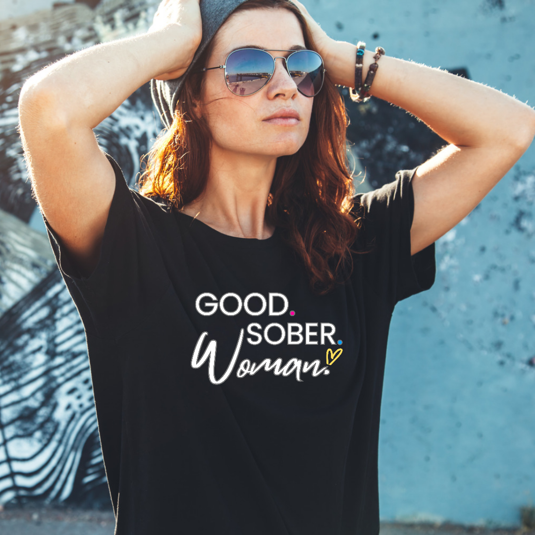 Good. Sober. Woman.