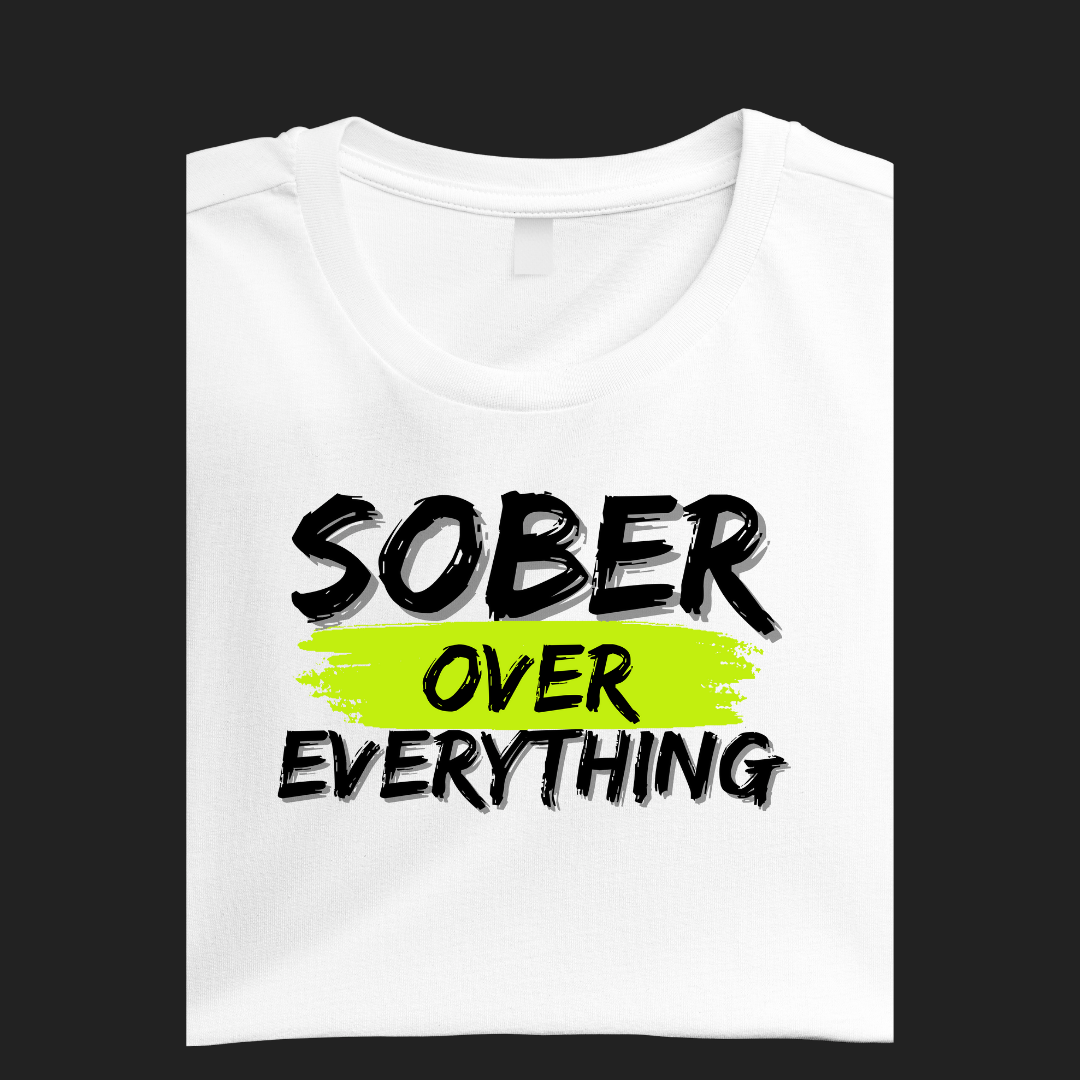 SOBER OVER EVERYTHING