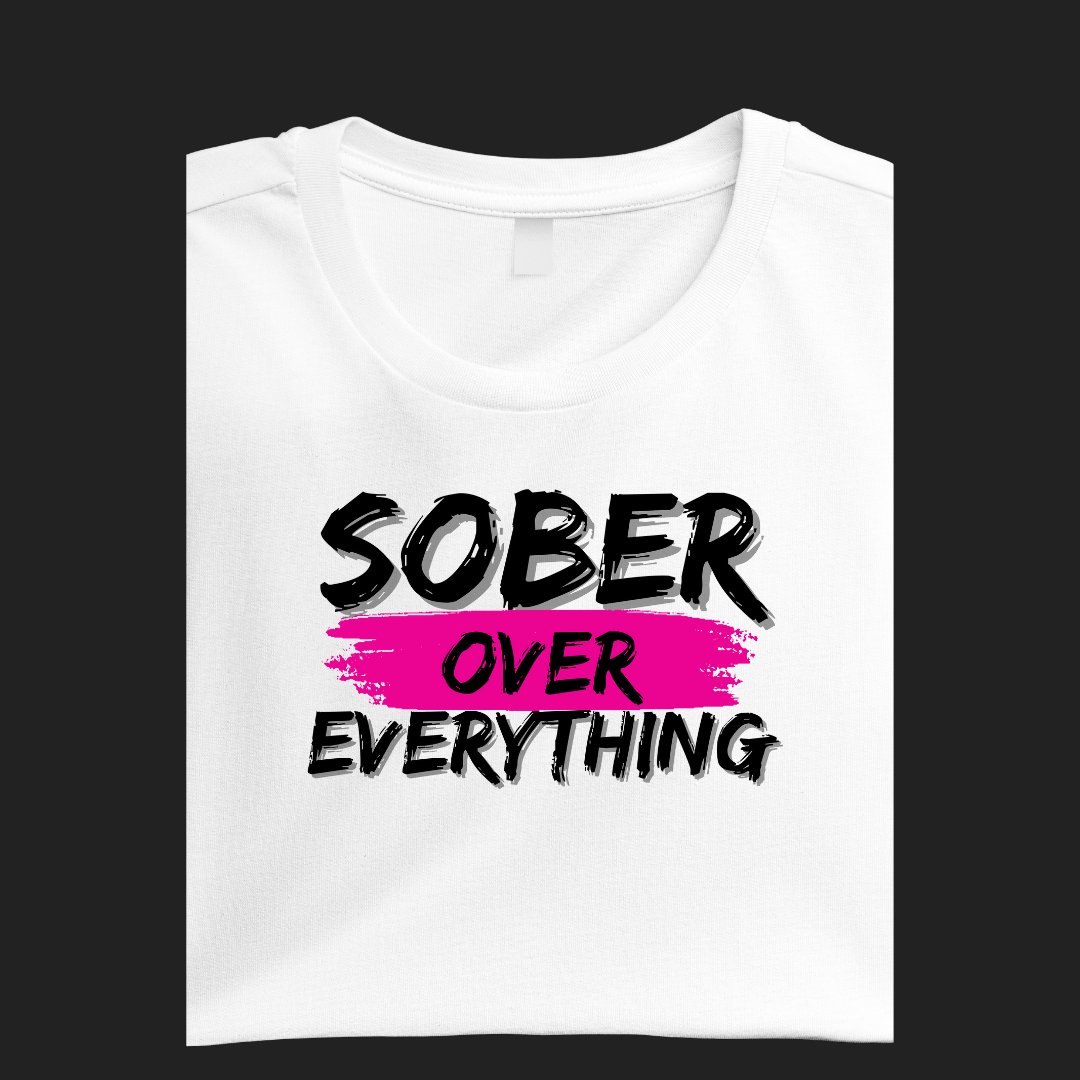 SOBER OVER EVERYTHING