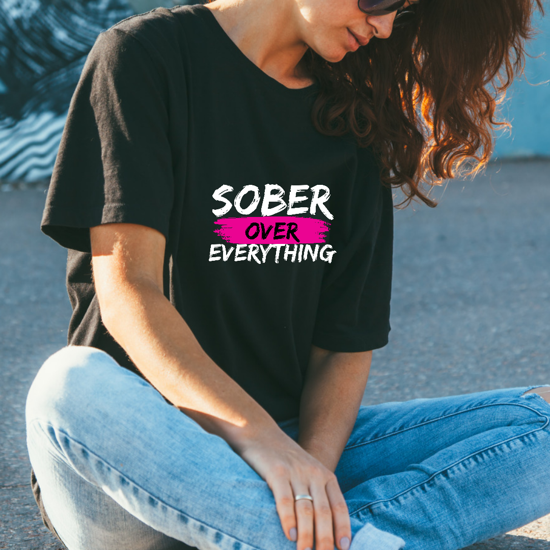 SOBER OVER EVERYTHING